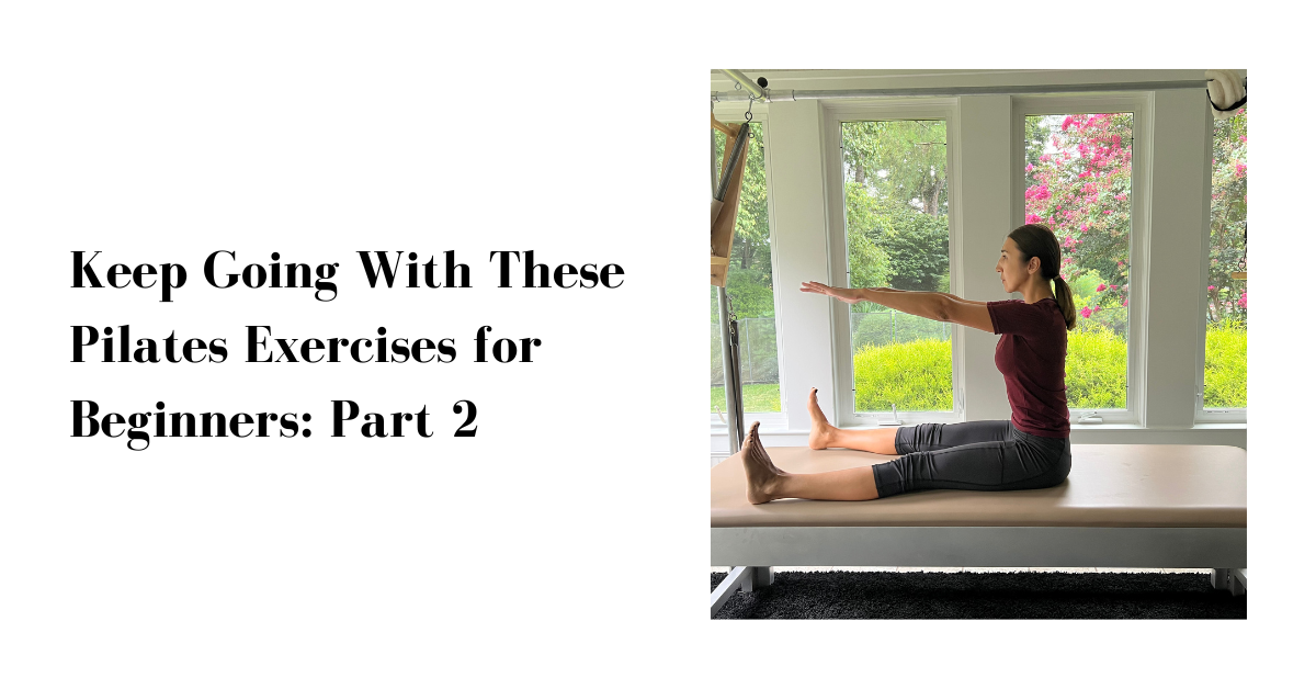 Keep Going With These Pilates Exercises for Beginners-Part 2